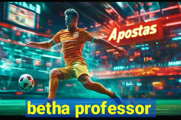 betha professor